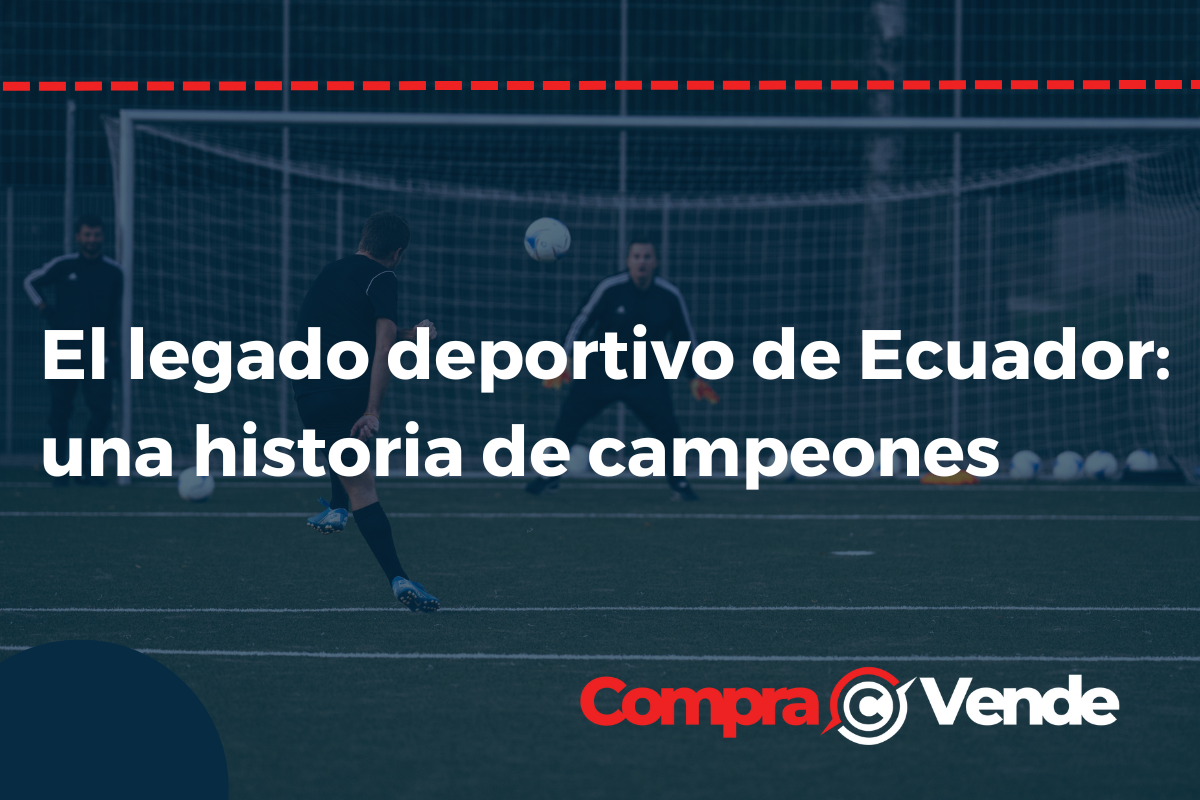 El legado deportivo de Ecuador: una historia de campeones