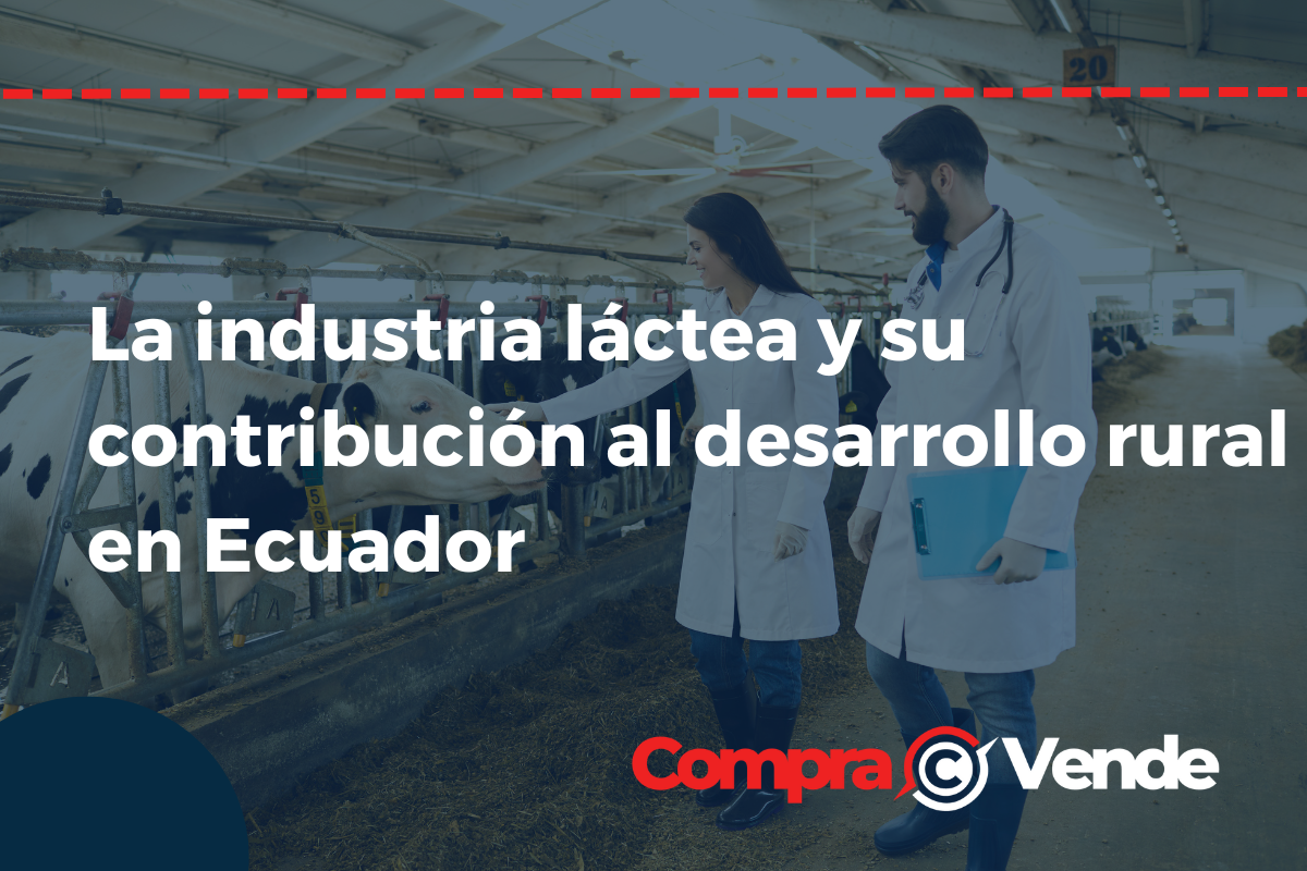 La industria láctea y su contribución al desarrollo rural en Ecuador