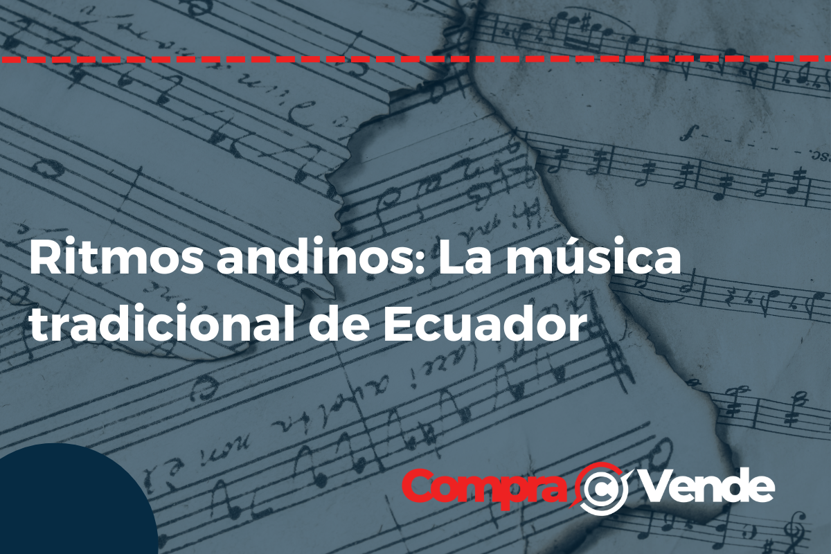 Ritmos andinos: La música tradicional de Ecuador
